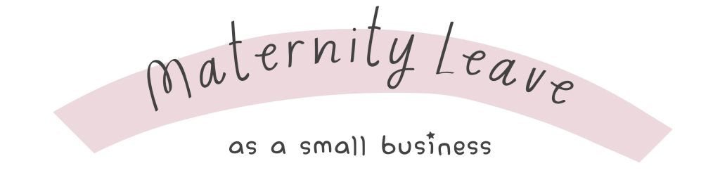 Maternity Leave As a Small Business - Amy Kallissa
