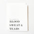 Blood, Sweat & Tears