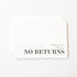No Returns.